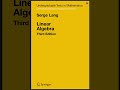 Best Linear Algebra Book Review Of Linear Algebra By Serge Lang