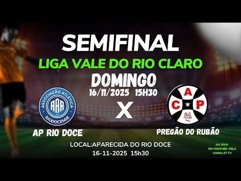 SEMIFINAL COPA DA LIGA VALE DO RIO CLARO , APARECIDA DO RIO DOCE X PREGÃO DO RUBÃO.