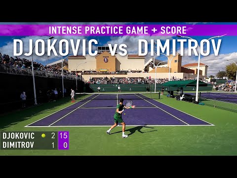 Djokovic vs Dimitrov — Intense Practice Set [First to 10]