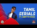 Tamil Serials | Tamil Stand-up comedy by Mervyn Rozz