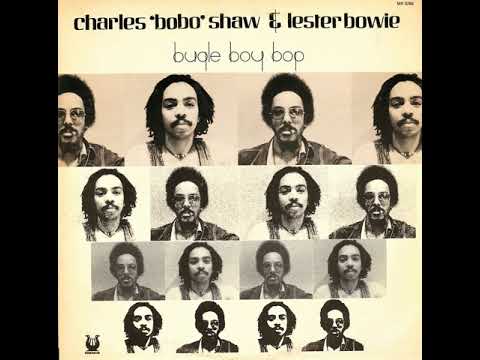 Charles Bobo Shaw  &  Lester Bowie  ‎–  Bugle Boy Bop