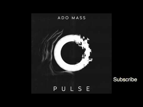 Ado Mass - Pulse