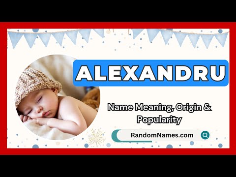Alexandru - Baby Boy Name Meaning, Origin & Popularity - RandomNames.com