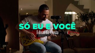 Só Eu E Você Lyrics English Translation