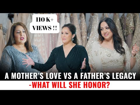 A Mother's Love VS A Father's Legacy - What Will She Honor?