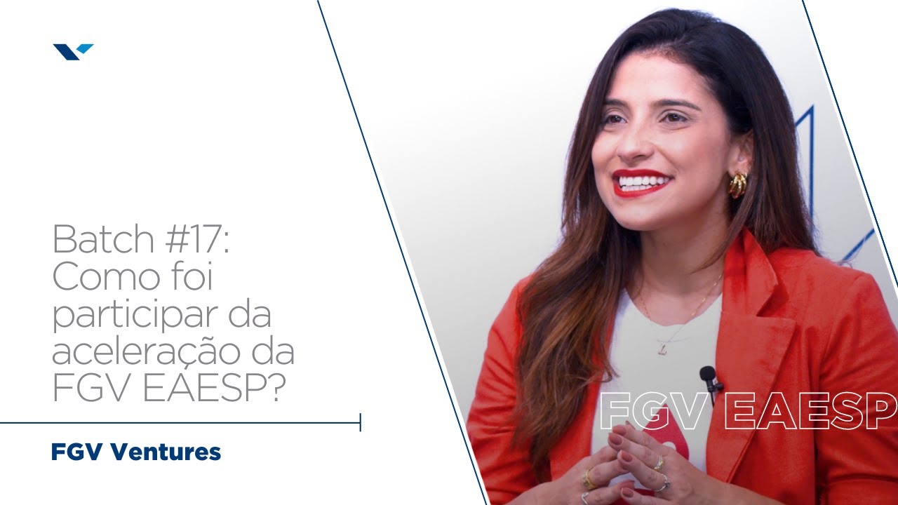 FGV Ventures | EAESP | Batch 16
