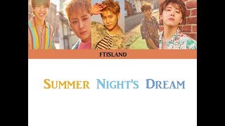 FTISLAND(FT아일랜드) – 여름밤의 꿈 (Summer Night’s Dream)