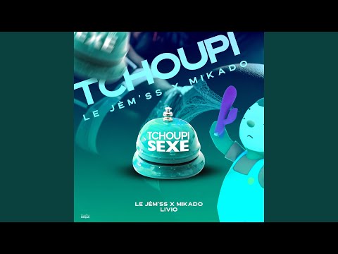 Tchoupi (feat. Mikado)