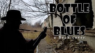 Bottle of Blues (a Beck cover)