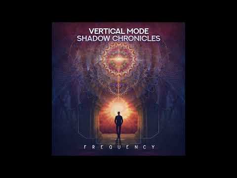 Vertical Mode & Shadow Chronicles - Frequency
