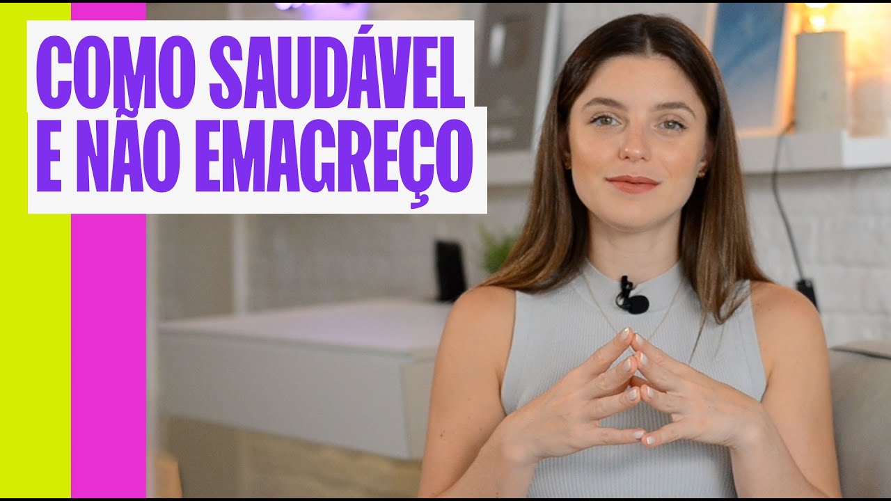 ¨Como saudável, mas não emagreço¨ | Entenda porque!