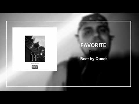 Favorite - Dre (prod. by Quack)