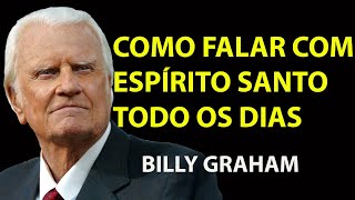 APRENDA AGORA MESMO; Como Falar com o Espírito Santo | Motivação De Billy Graham