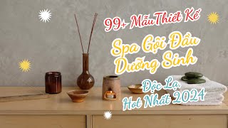 99+ Mẫu Thiết Kế Spa Gội Đầu Dưỡng Sinh Độc Lạ, Hot Nhất 2024