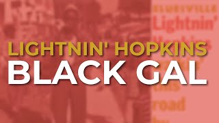 Lightnin&#39; Hopkins - Black Gal (Official Audio)