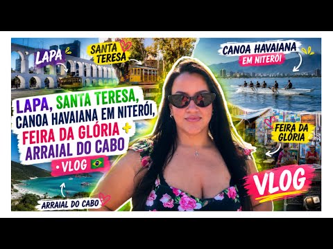 LAPA, SANTA TERESA, CANOA HAVAIANA EM NITERÓI, FEIRA DA GLÓRIA + ARRAIAL DO CABO • VLOG 🇧🇷