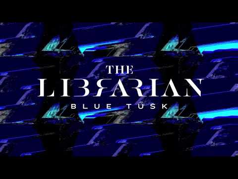 The Librarian - Blue Tusk [OFFICIAL VIDEO]