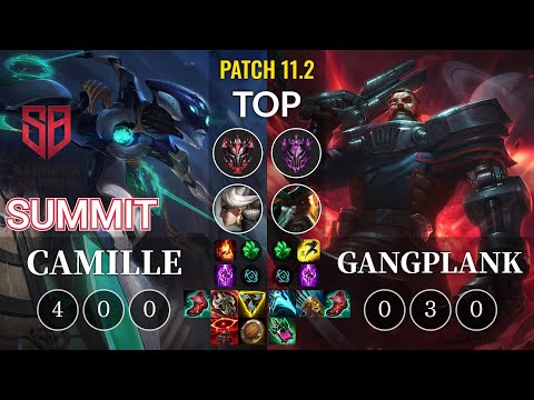 SB Summit Camille vs Gangplank Top - KR Patch 11.2