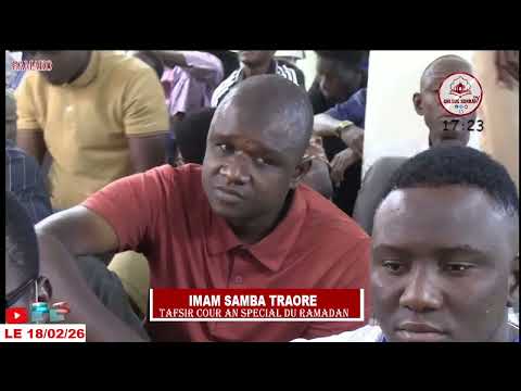 Tafsir coran SEPECIAL DU RAMADN / IMAM SAMBA TRAORE /LE 25-02-2026
