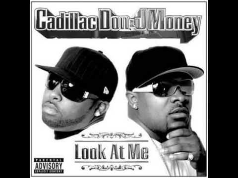 cadillac don and j money look at me feat bun b