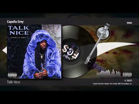 Capella Grey - Talk Nice |[ R&B ]| 2021