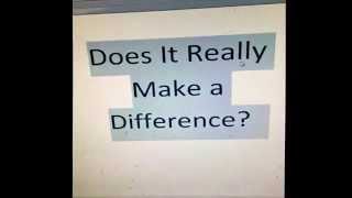 Does It Really Make a Difference?