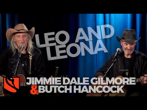 Thumbnail for Leo and Leona | Butch Hancock & Jimmie Dale Gilmore by Butch Hancock