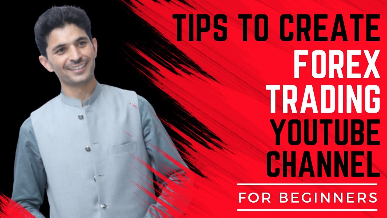 How to create Forex trading Youtube Channel, Tips and Tricks | Secrets to grow forex youtube channel