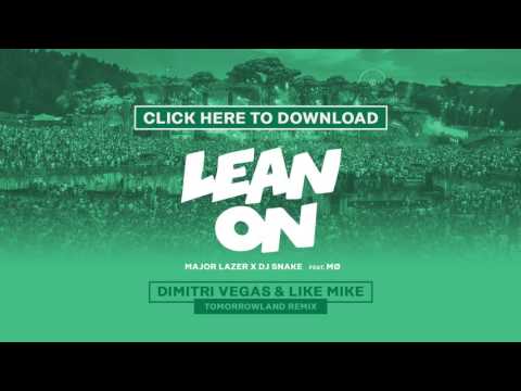 Major Lazer & DJ Snake Feat. MØ - Lean On (Dimitri Vegas & Like Mike Tomorrowland Remix) [Snippet]