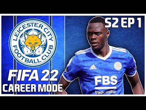 NEW SEASON! NEW PLAYERS! SAME DAKA! - FIFA 22 LEICESTER CITY CAREER MODE S2 EP 1