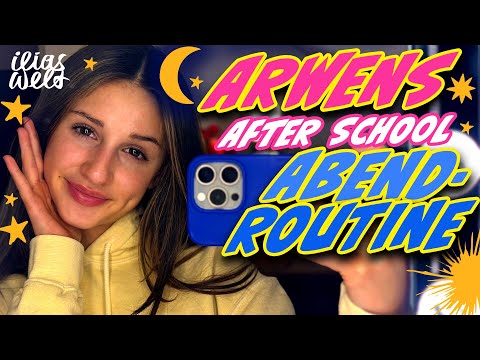 ILIAS WELT 🌙 Arwens Abendroutine (After School)