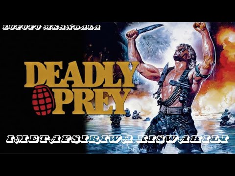 DEADLY PREY IMETAFSIRIWA KISWAHILI NA LUFUFU MKANDALA