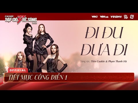 ĐI ĐU ĐƯA ĐI - Team Trang Pháp, Huyền Baby, Quỳnh Nga, Giang Hồng Ngọc| Chị Đẹp Đạp Gió Rẽ Sóng 2023