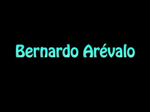 Learn How To Pronounce Bernardo Arevalo