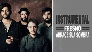 Fresno - Abrace Sua Sombra | Instrumental