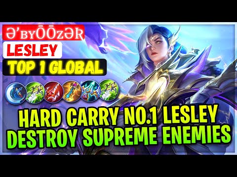 Hard Carry No.1 Lesley VS Supreme Enemies [ Top Global Lesley ] ə’ʙʏōōᴢəʀ - Mobile Legends