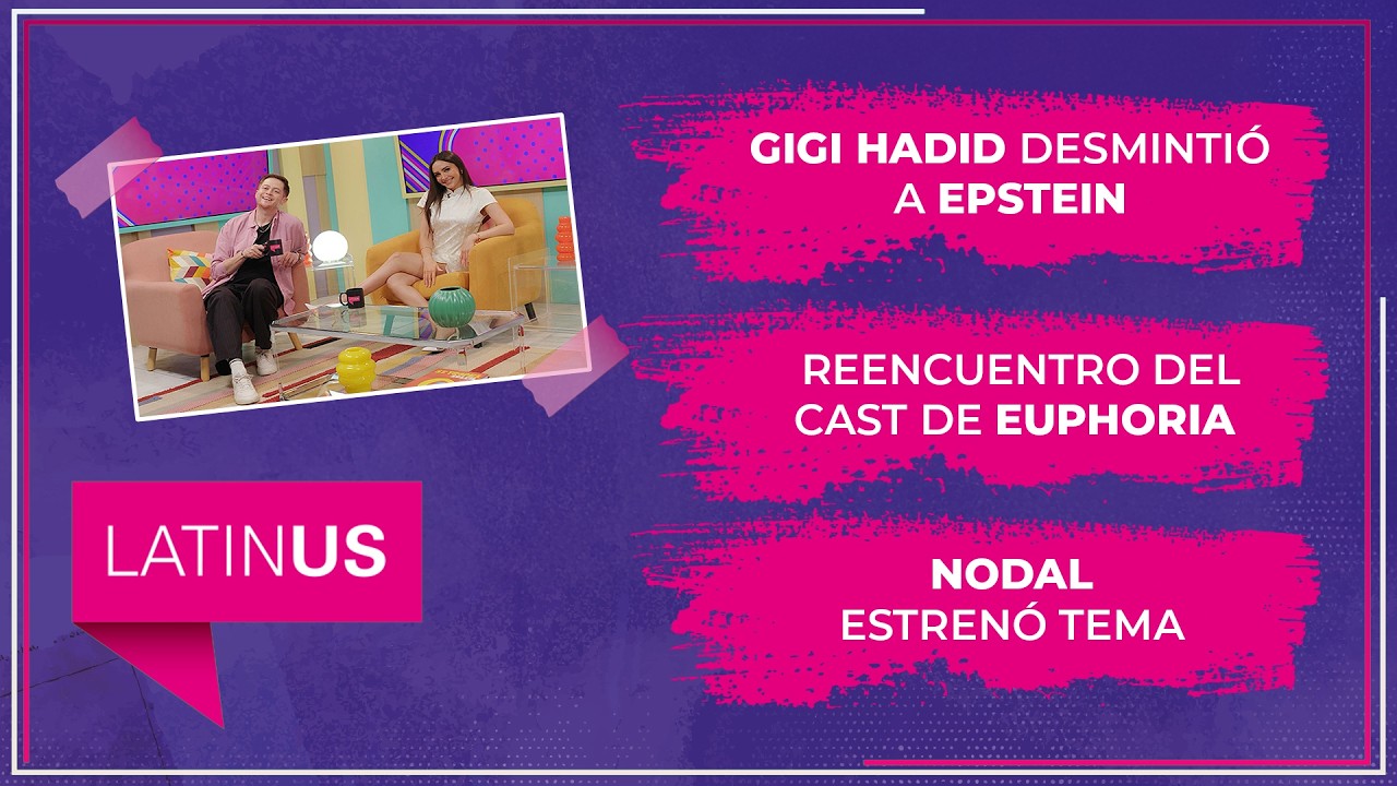 Gigi Hadid desmintió a Epstein, reencuentro del cast de Euphoria y Nodal estrenó tema | ESPECTACULAR