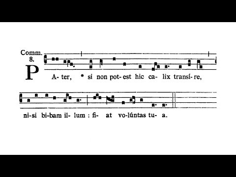 Dominica II in Passionis seu in Palmis (Palm Sunday) - Communio (Pater si non potest)