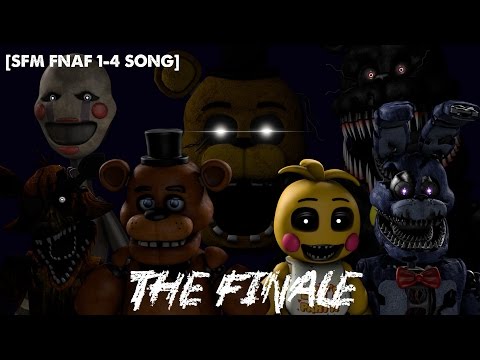 [SFM FNAF 1-4 SONG] The Finale (COLLAB)