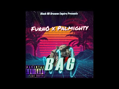 Furn0 x PALMIGHTY - Bag [Prod. @Nicknoxx]