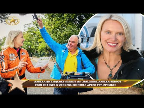 Anneka Rice breaks silence as Challenge Anneka reboot  from Channel 5 weekend schedule after two epi