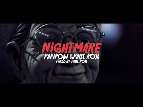Papipow , Paul Rox - NIGHTMARE (Video)