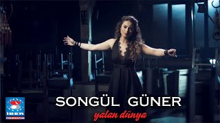 Songül Güner - Yalan Dünya [ Official Video © 2015 İber Prodüksiyon ]