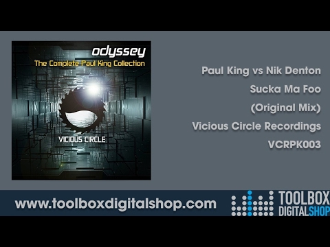 Paul King vs Nik Denton - Sucka Ma Foo (Original Mix) (Vicious Circle Recordings)