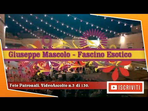 Fascino Esotico gran marcia sinfonica di Giuseppe Mascolo