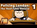 Policing London The Thief Taker General Extra History Part 1