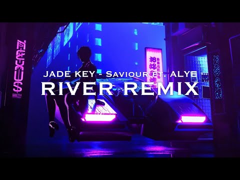 Jade Key - Saviour (feat. ALYE) [River Remix] #freedownload
