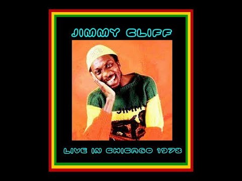 Jimmy Cliff - Live In Chicago 1978  (Complete Bootleg)
