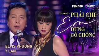 PBN 100  Ý Lan & Elvis Phương - LK Phải C