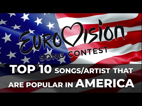 Top 10 Popular Songs/Artist From Eurovision in The United States | UNITED STATES OF AMERICA